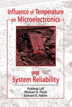 Lall / Pecht / Hakim |  Influence of Temperature on Microelectronics and System Reliability | Buch |  Sack Fachmedien