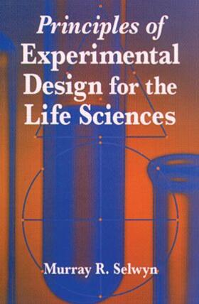 Selwyn |  Principles of Experimental Design for the Life Sciences | Buch |  Sack Fachmedien