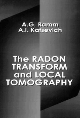 Ramm / Katsevich |  The Radon Transform and Local Tomography | Buch |  Sack Fachmedien