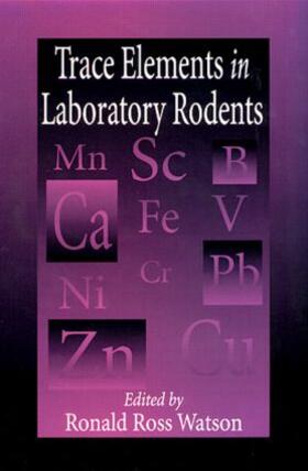 Watson |  Trace Elements in Laboratory Rodents | Buch |  Sack Fachmedien