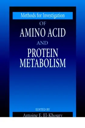 El-Khoury |  Methods for Investigation of Amino Acid and Protein Metabolism | Buch |  Sack Fachmedien