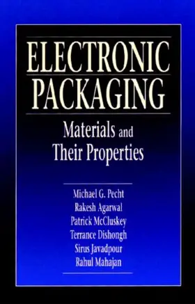 Pecht / Agarwal / McCluskey |  Electronic Packaging Materials and Their Properties | Buch |  Sack Fachmedien