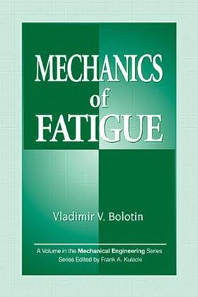 Bolotin |  Mechanics of Fatigue | Buch |  Sack Fachmedien