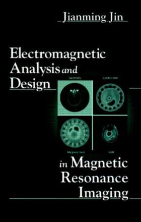 Jin |  Electromagnetic Analysis and Design in Magnetic Resonance Imaging | Buch |  Sack Fachmedien