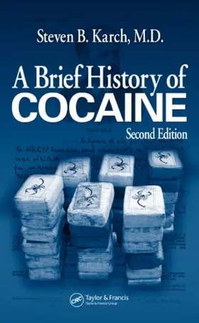 Karch, MD, FFFLM |  A Brief History of Cocaine | Buch |  Sack Fachmedien