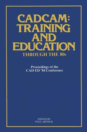 Arthur |  CADCAM: Training and Education through the ¿80s | Buch |  Sack Fachmedien