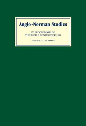 Brown |  Anglo-Norman Studies IV: Proceedings of the Battle Conference 1981 | Buch |  Sack Fachmedien