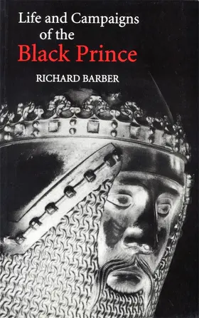 Barber |  The Life and Campaigns of the Black Prince | Buch |  Sack Fachmedien