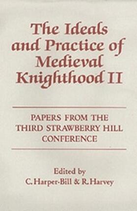 Harper-Bill / Harvey |  The Ideals and Practice of Medieval Knighthood, Volume II | Buch |  Sack Fachmedien