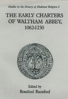 Ransford |  The Early Charters of the Augustinian Canons of Waltham Abbey, Essex 1062-1230 | Buch |  Sack Fachmedien