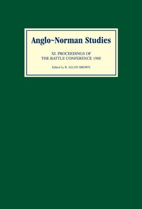 Brown |  Anglo-Norman Studies XI: Proceedings of the Battle Conference 1988 | Buch |  Sack Fachmedien