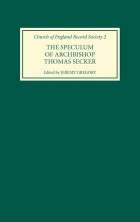 Gregory |  The Speculum of Archbishop Thomas Secker | Buch |  Sack Fachmedien