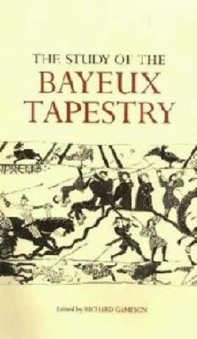 Gameson |  The Study of the Bayeux Tapestry | Buch |  Sack Fachmedien