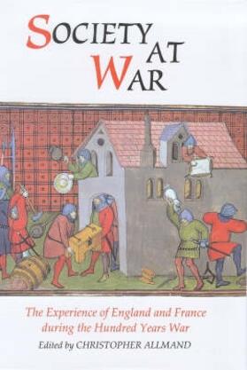 Allmand |  Society at War: The Experience of England and France During the Hundred Years War | Buch |  Sack Fachmedien