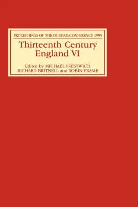 Prestwich / Britnell / Frame | Thirteenth Century England VI | Buch | 978-0-85115-674-3 | sack.de