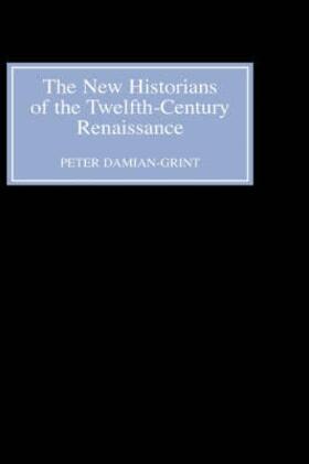 Damian-Grint |  The New Historians of the Twelfth-Century Renaissance | Buch |  Sack Fachmedien