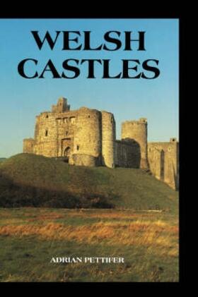 Pettifer |  Welsh Castles | Buch |  Sack Fachmedien