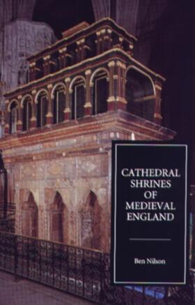 Nilson |  Cathedral Shrines of Medieval England | Buch |  Sack Fachmedien