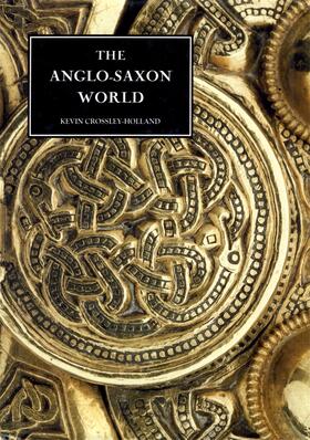 Crossley-Holland |  The Anglo-Saxon World | Buch |  Sack Fachmedien