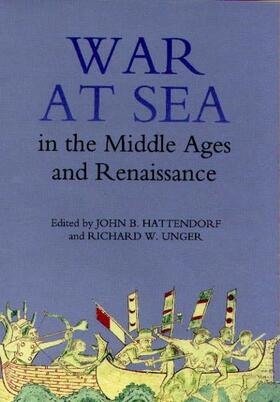 Hattendorf / Unger |  War at Sea in the Middle Ages and the Renaissance | Buch |  Sack Fachmedien