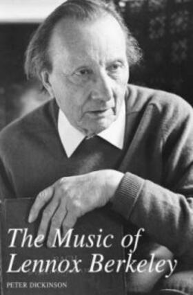 Dickinson |  The Music of Lennox Berkeley | Buch |  Sack Fachmedien