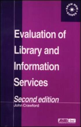 Crawford |  Evaluation of Library and Information Services | Buch |  Sack Fachmedien
