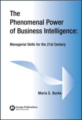 Burke | The Phenomenal Power of Business Intelligence | Buch | 978-0-85142-474-3 | sack.de