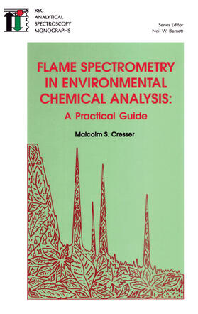 Cresser |  Flame Spectrometry in Environmental Chemical Analysis | Buch |  Sack Fachmedien