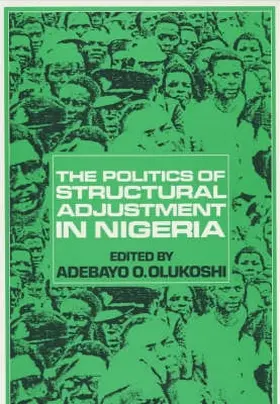 Olukoshi |  The Politics of Structural Adjustment in Nigeria | Buch |  Sack Fachmedien