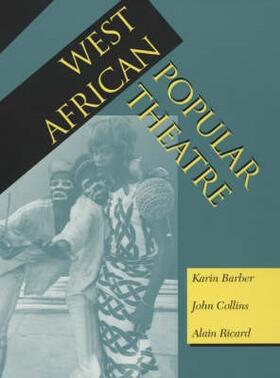 Barber / Collins / Ricard |  West African Popular Theatre | Buch |  Sack Fachmedien