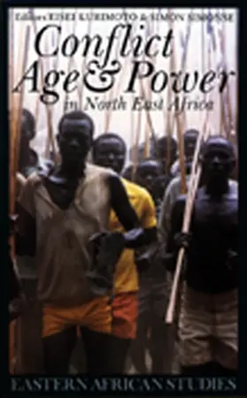 Kurimoto / Simonse |  Conflict, Age and Power in North East Africa - Age Systems in Transition | Buch |  Sack Fachmedien