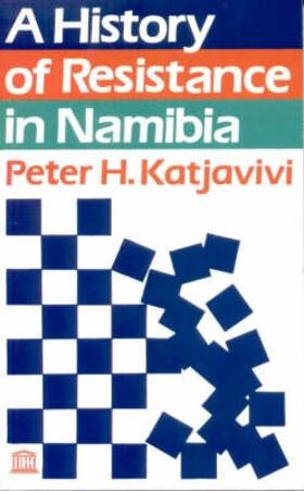 Katjavivi |  A History of Resistance in Namibia | Buch |  Sack Fachmedien