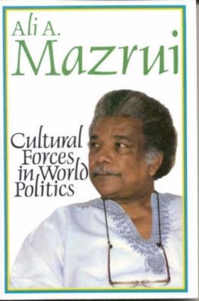 Mazrui |  Cultural Forces in World Politics | Buch |  Sack Fachmedien