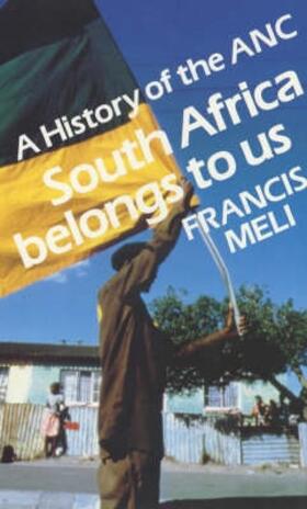 Meli |  South Africa Belongs to Us - A History of the ANC | Buch |  Sack Fachmedien