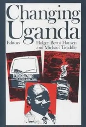 Hansen / Twaddle |  Changing Uganda - The Dilemmas of Structural Adjustment and Revolutionary Change | Buch |  Sack Fachmedien