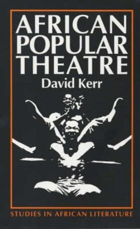 Kerr |  African Popular Theatre | Buch |  Sack Fachmedien