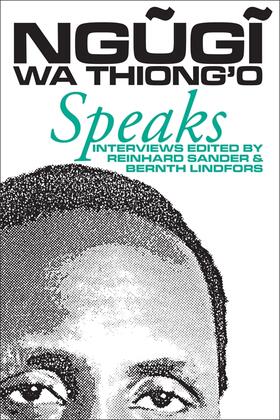 Sander / Lindfors |  Ngugi wa Thiong`o Speaks - Interviews with the Kenyan Writer | Buch |  Sack Fachmedien