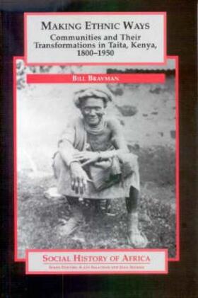 Bravman |  Making Ethnic Ways - Communities and their Transformations in Taita, Kenya, 1800-1950 | Buch |  Sack Fachmedien