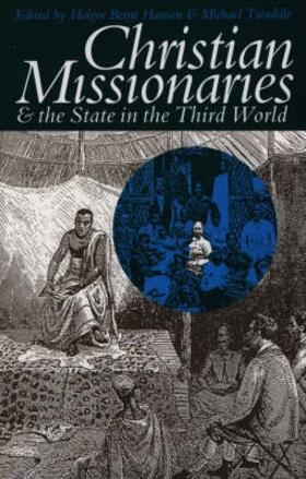 Hansen / Twaddle |  Christian Missionaries and the State in the Third World | Buch |  Sack Fachmedien