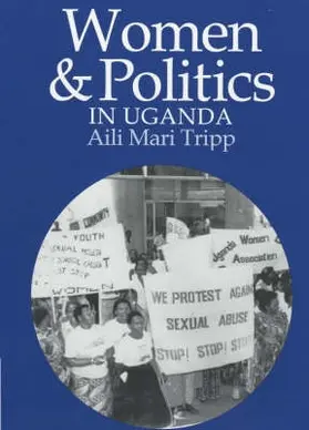 Tripp |  Women and Politics in Uganda - The Challenge of Associational Autonomy | Buch |  Sack Fachmedien