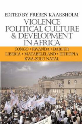 Kaarsholm |  Violence, Political Culture and Development in Africa | Buch |  Sack Fachmedien