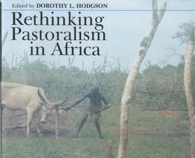Hodgson |  Rethinking Pastoralism in Africa - Gender, Culture and the Myth of the Patriarchal Pastoralist | Buch |  Sack Fachmedien