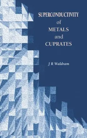 Waldram |  Superconductivity of Metals and Cuprates (Hbk) | Buch |  Sack Fachmedien