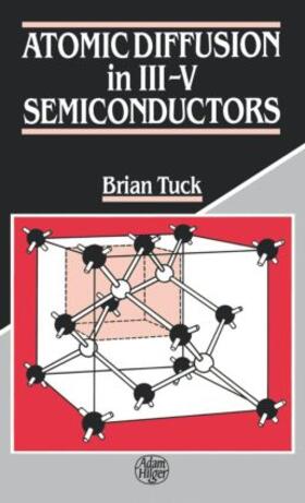 Tuck |  Atomic Diffusion in III-V Semiconductors | Buch |  Sack Fachmedien