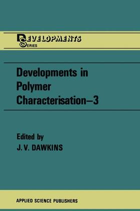 Dawkins |  Developments in Polymer Characterisation--3 | Buch |  Sack Fachmedien