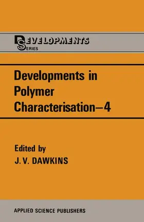 Dawkins |  Developments in Polymer Characterisation--4 | Buch |  Sack Fachmedien