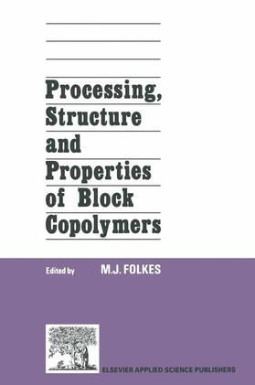 Folkes |  Processing, Structure and Properties of Block Copolymers | Buch |  Sack Fachmedien