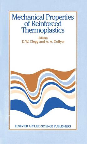 Clegg / Collyer |  Mechanical Properties of Reinforced Thermoplastics | Buch |  Sack Fachmedien