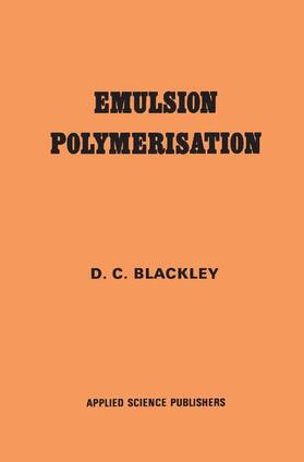 Blackley |  Emulsion Polymerization | Buch |  Sack Fachmedien