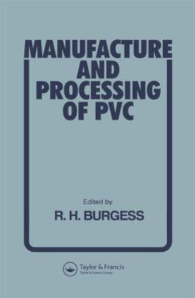 Burgess |  Manufacture and Processing of PVC | Buch |  Sack Fachmedien